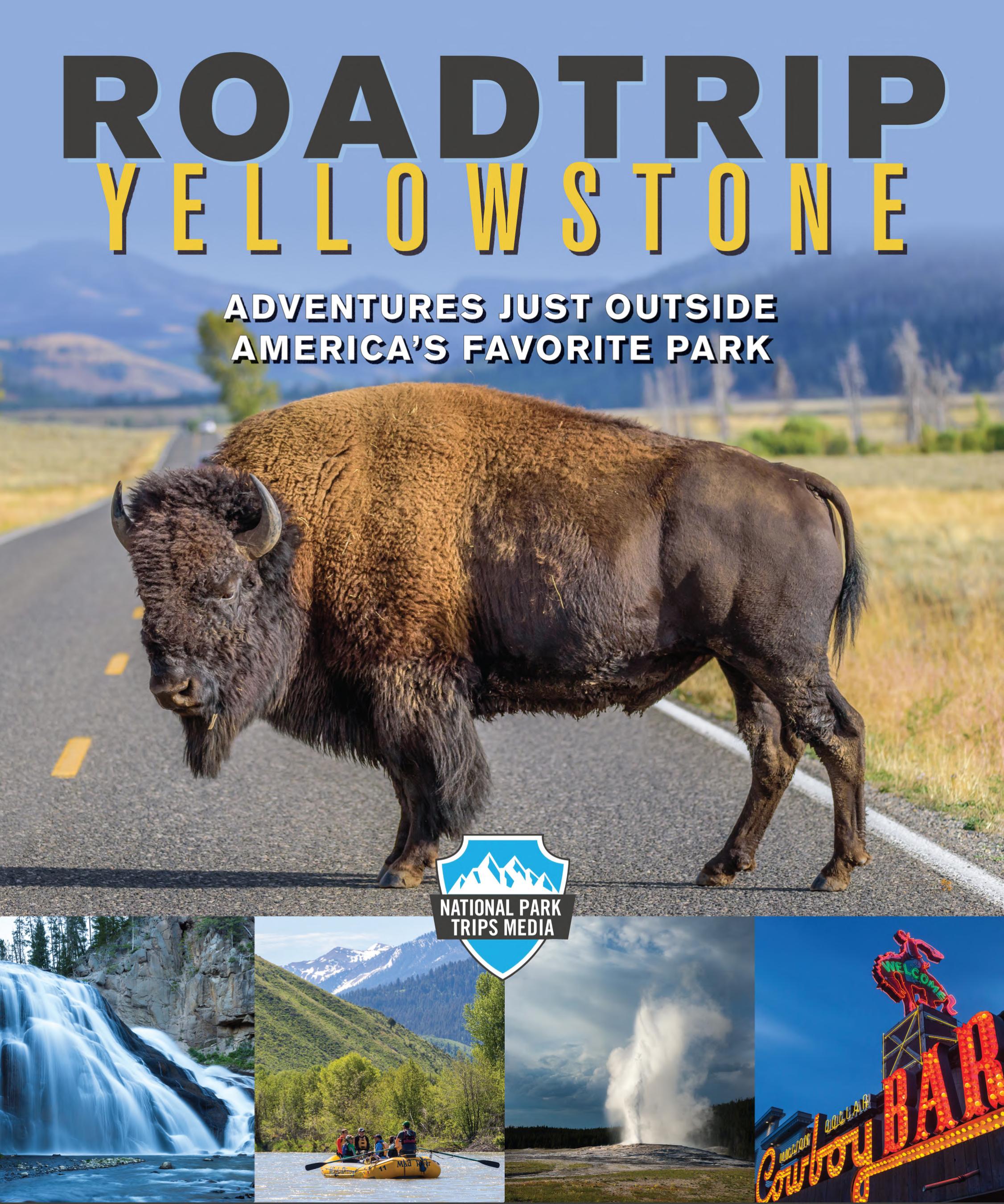 Road Trip Yellowstone: Adventures Just Outside America's Favorite Park