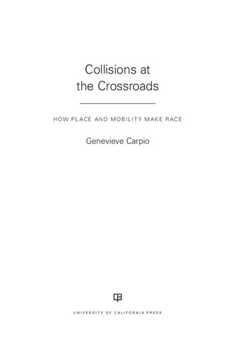 Collisions at the Crossroads: How Place and Mobility Make Race