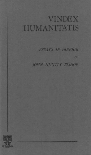 Vindex Humanitatis: Essays in Honour of John Huntly Bishop