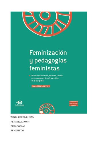 Feminización y pedagogías feministas: Museos interactivos, ferias de ciencia y comunidades de software libre en el sur global