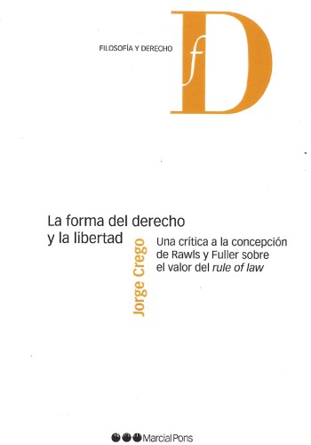 La forma del derecho y la libertad. Una crítica a la concepción de Rawls y Fuller sobre el valor del rule of law