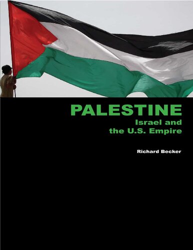 Palestine, Israel, and the U.S. Empire