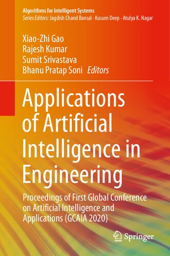 Applications of Artificial Intelligence in Engineering: Proceedings of First Global Conference on Artificial Intelligence and Applications (GCAIA 2020)