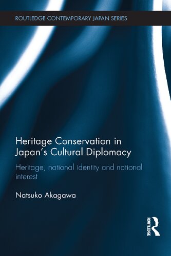 Heritage Conservation in Japan’s Cultural Diplomacy: Heritage, national identity and national interest