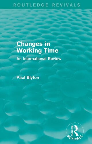 Changes in Working Time: An International Review