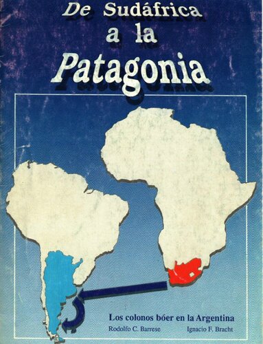 De Sudáfrica a la Patagonia: Los colonos bóer en la Argentina