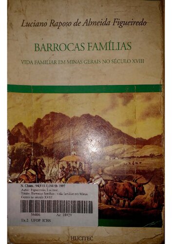 Barrocas famílias: vida familiar em Minas Gerais no século XVIII