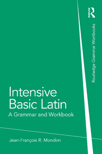Intensive Basic Latin: A Grammar and Workbook (Routledge Grammar Workbooks)