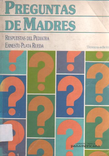 Preguntas de madres. Y respuestas del pediatra