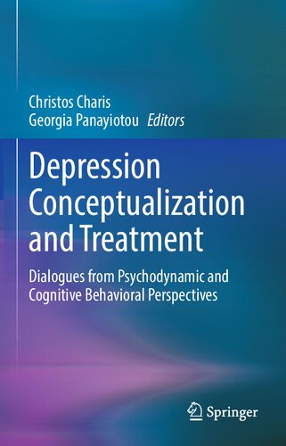 Depression Conceptualization and Treatment: Dialogues from Psychodynamic and Cognitive Behavioral Perspectives