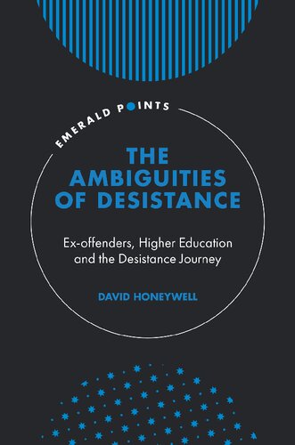 The Ambiguities of Desistance: Ex-Offenders, Higher Education and the Desistance Journey