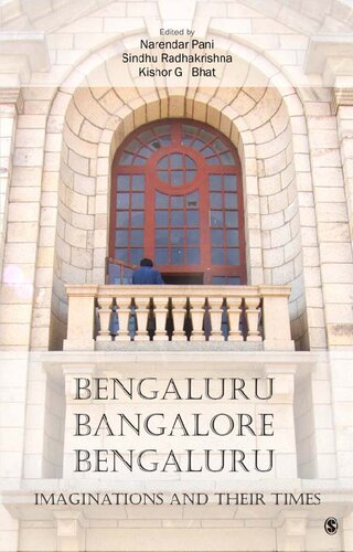 Bengaluru, Bangalore, Bengaluru: Imaginations and their Times