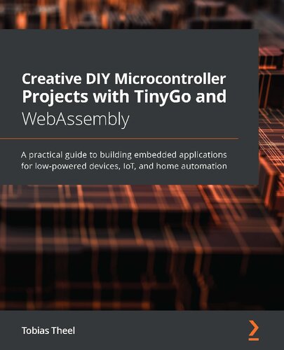 Creative DIY Microcontroller Projects with TinyGo and WebAssembly