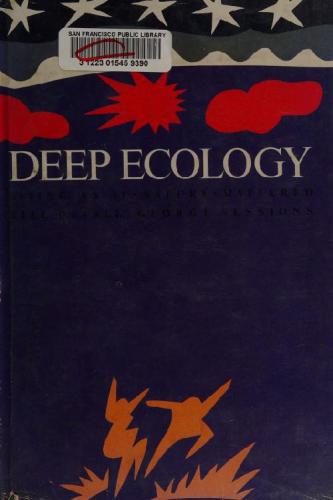 Deep Ecology: Living as if Nature Mattered