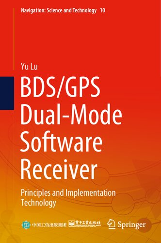 BDS/GPS Dual-Mode Software Receiver: Principles and Implementation Technology