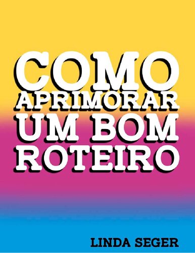 Como Aprimorar Um Bom Roteiro