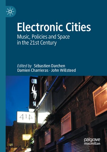 Electronic Cities: Music, Policies and Space in the 21st Century