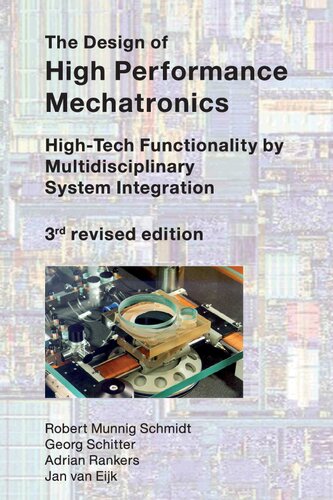 The design of high performance mechatronics : high-tech functionality by multidisciplinary system integration