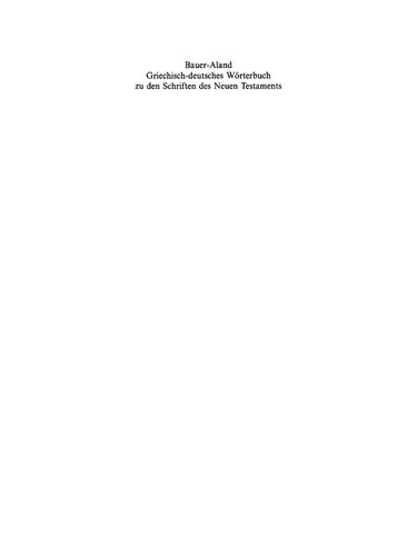 Griechisch-deutsches Wörterbuch zu den Schriften des Neuen Testaments und der frühchristlichen Literatur