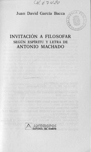 Invitación a filosofar según espíritu y letra de Antonio Machado