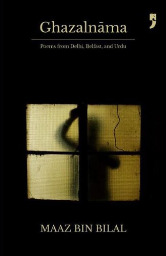 Ghazalnama: Poems from Delhi, Belfast, and Urdu