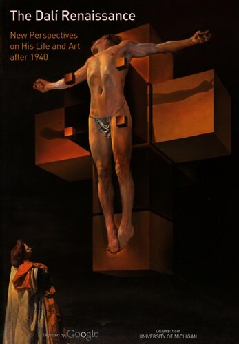 The Dalí Renaissance: New Perspectives on His Life and Art after 1940