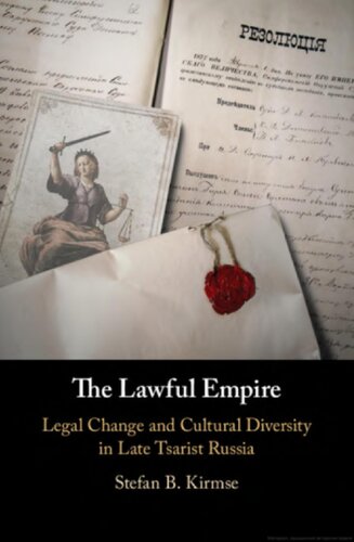 The Lawful Empire: Legal Change and Cultural Diversity in Late Tsarist Russia