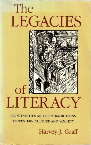 The legacies of literacy : continuities and contradictions in western culture and society