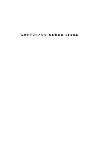 Autocracy Under Siege: Security Police And Opposition In Russia, 1866-1905