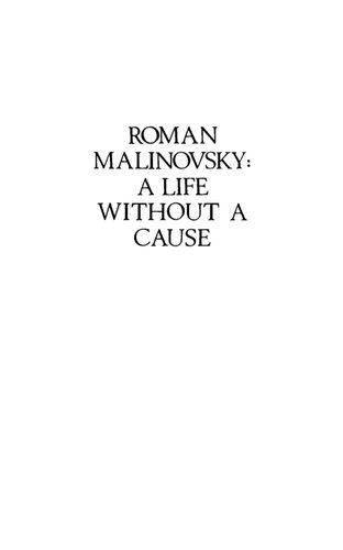 Roman Malinovsky: A Life Without A Cause