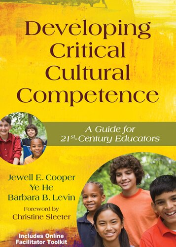Developing Critical Cultural Competence: A Guide for 21st-Century Educators