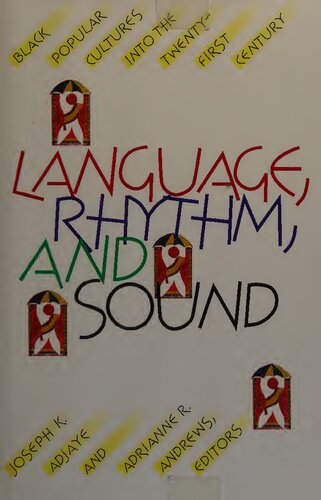 Language, Rhythm, & Sound: Black Popular Cultures Into the Twenty-First Century