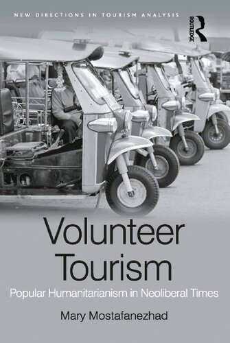 Volunteer Tourism: Popular Humanitarianism in Neoliberal Times