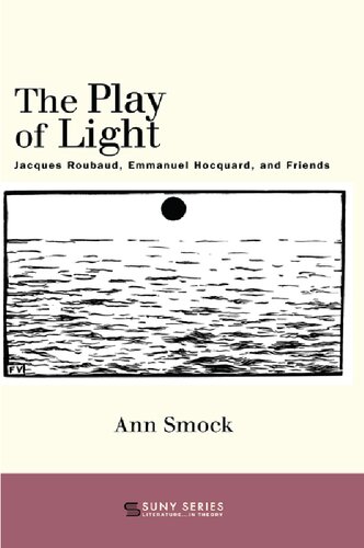 The Play of Light: Jacques Roubaud, Emmanuel Hocquard, and Friends