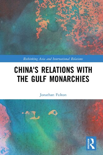 China's Relations with the Gulf Monarchies