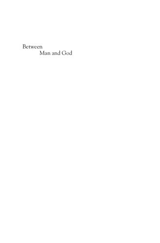 Between Man and God: Issues in Judaic Thought