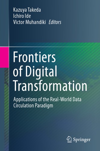 Frontiers Of Digital Transformation: Applications Of The Real-World Data Circulation Paradigm
