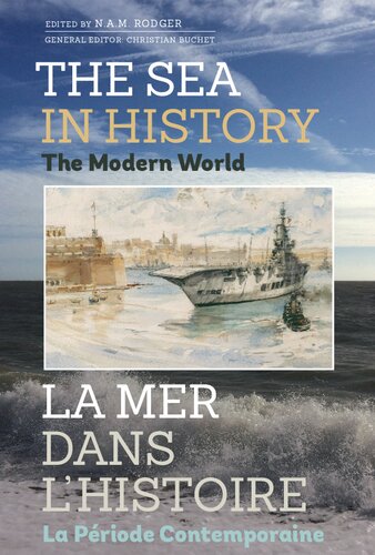 The Sea in History - The Modern World (The Sea in History / La Mer Dans L'histoire)