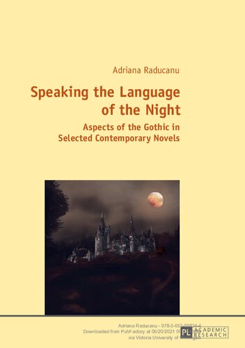 Speaking the Language of the Night: Aspects of the Gothic in Selected Contemporary Novels