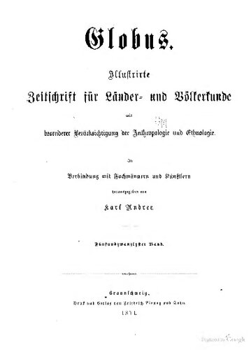 Globus. Illustrirte Zeitschrift für Länder- und Völkerkunde