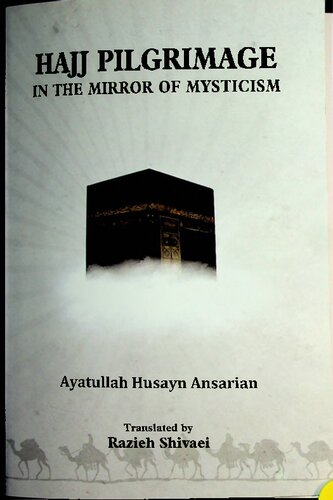 Hajj Pilgrimage - In the Mirror of Mysticism (trans Razieh Shivaei)