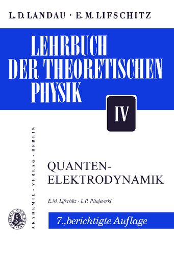 Lehrbuch der Theoretischen Physik - Band IV - Quantenelektrodynamik