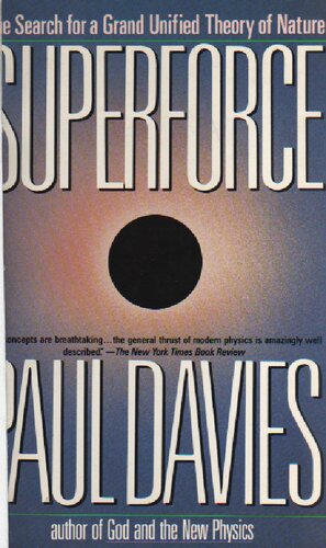 Superforce. The search for a grand uified theory of nature