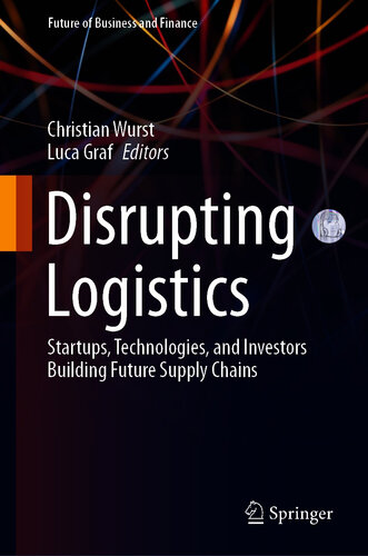 Startups, Technologies, and Investors Building Future Supply Chains