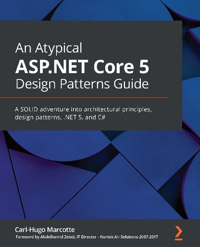An Atypical ASP.NET Core 5 Design Patterns Guide