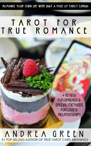 Tarot for True Romance: Romance Your Life with Tarot