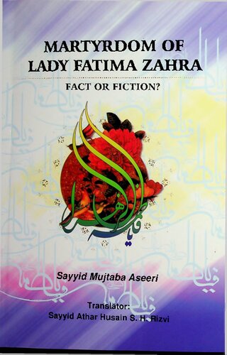 Martyrdom of Lady Fatima Zahra - Fact or Fiction