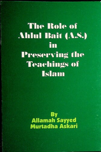 Role of Ahl al Bayt (AS) in Preserving the Teachings of Islam (Tawhid Related Matters)
