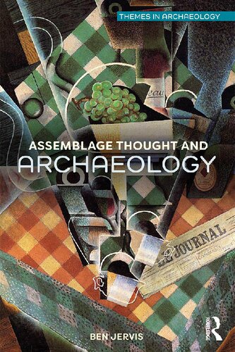 Assemblage Thought and Archaeology (Themes in Archaeology Series)