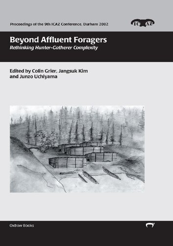 Beyond 'Affluent-foragers' (Proceedings of the 9th ICAZ Conference)